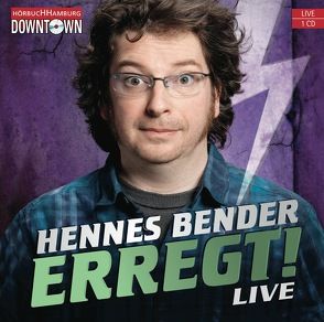 Erregt! von Bender,  Hennes