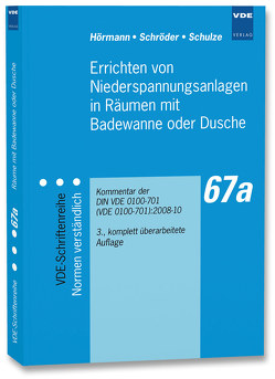 Errichten von Niederspannungsanlagen in Räumen mit Badewanne oder Dusche von Hörmann,  Werner, Schroeder,  Bernd, Schulze,  Burkhard