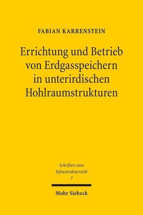 Errichtung und Betrieb von Erdgasspeichern in unterirdischen Hohlraumstrukturen von Karrenstein,  Fabian