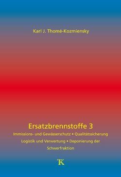 Ersatzbrennstoffe 3 von Thomé-Kozmiensky,  Karl J.