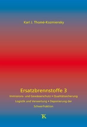 Ersatzbrennstoffe 3 von Thomé-Kozmiensky,  Karl J.