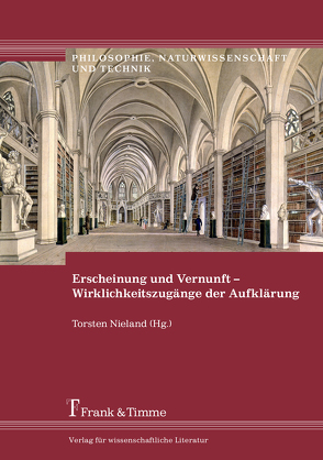 Erscheinung und Vernunft – Wirklichkeitszugänge der Aufklärung von Nieland,  Torsten