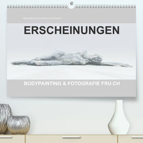 ERSCHEINUNGEN / BODYPAINTING & FOTOGRAFIE FRU.CH (Premium, hochwertiger DIN A2 Wandkalender 2022, Kunstdruck in Hochglanz) von Frutiger,  Beat