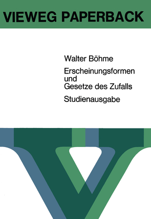 Erscheinungsformen und Gesetze des Zufalls von Böhme,  Walter