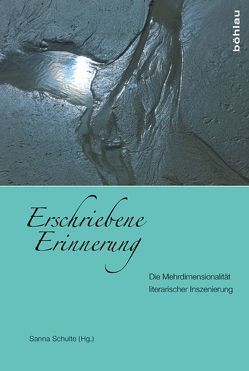 Erschriebene Erinnerung von Barone,  Heng, Bölling,  Hannah, Heinen,  Vera, Kampel,  Felix, König,  Barbara, Kuchenbuch,  Andrea, Ripeanu,  Christina, Schulte,  Sanna, Tuchardt,  Sascha, Tzschenke,  Hannah