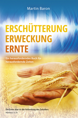 Erschütterung, Erweckung, Ernte von Baron,  Martin