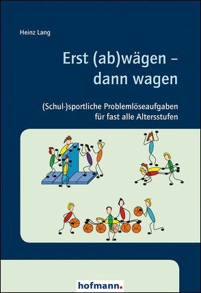Erst (ab)wägen – dann wagen von Lang,  Heinz