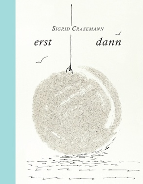 erst dann von Crasemann,  Sigrid