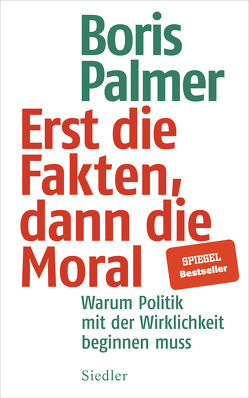 Erst die Fakten, dann die Moral von Palmer,  Boris