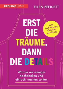 Erst die Träume, dann die Details von Bennett,  Ellen, Fietzke,  Britta