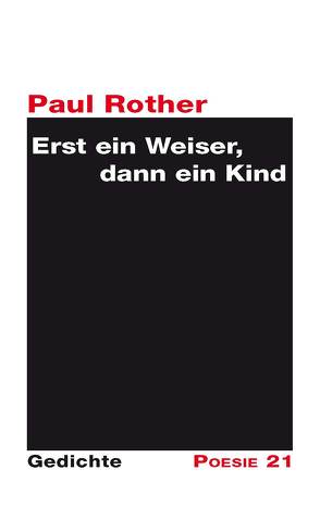 Erst ein Weiser, dann ein Kind von Rother,  Paul