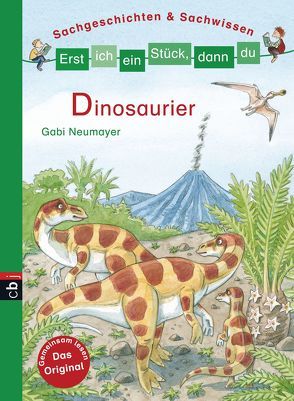 Erst ich ein Stück, dann du – Dinosaurier von Neumayer,  Gabi, Pfeiffer,  Peter