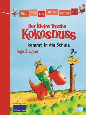 Erst ich ein Stück, dann du – Der kleine Drache Kokosnuss kommt in die Schule von Siegner,  Ingo