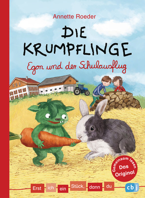 Erst ich ein Stück, dann du – Die Krumpflinge – Egon und der Schulausflug von Korthues,  Barbara, Roeder,  Annette