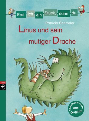 Erst ich ein Stück, dann du – Linus und sein mutiger Drache von Krause,  Ute, Schröder,  Patricia