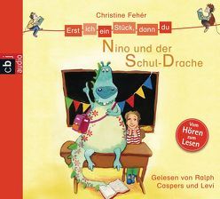 Erst ich ein Stück, dann du – Nino und der Schul-Drache von Caspers,  Ralph, Fehér,  Christine