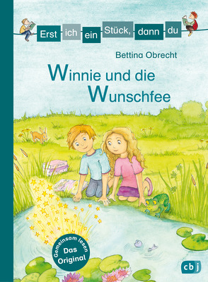 Erst ich ein Stück, dann du – Winnie und die Wunschfee von Heine,  Claudia, Obrecht,  Bettina