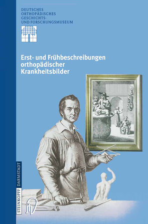 Erst- und Frühbeschreibungen orthopädischer Krankheitsbilder von Rauschmann,  Michael A., Thomann,  Klaus-Dieter, Zichner,  Ludwig