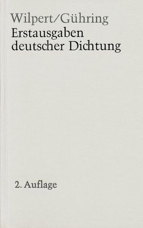 Erstausgaben deutscher Dichtung von Gühring,  Adolf, Wilpert,  Gero von