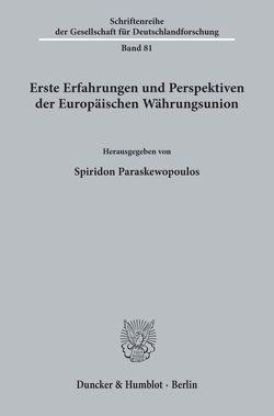 Erste Erfahrungen und Perspektiven der Europäischen Währungsunion. von Paraskewopoulos,  Spiridon