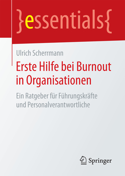 Erste Hilfe bei Burnout in Organisationen von Scherrmann,  Ulrich