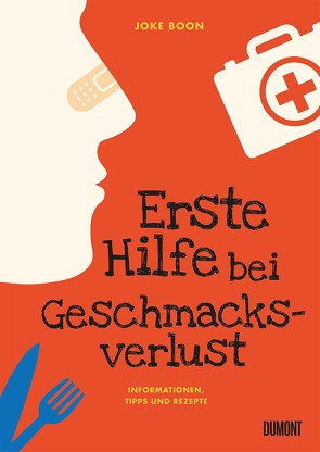 Erste Hilfe bei Geschmacksverlust von Avoort,  Birgit, Boon,  Joke, Hummel,  Thomas