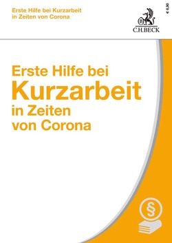 Erste Hilfe bei Kurzarbeit in Zeiten von Corona von Schmidt,  Bettina