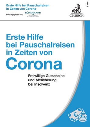 Erste Hilfe bei Pauschalreisen in Zeiten von Corona von Römermann,  Volker