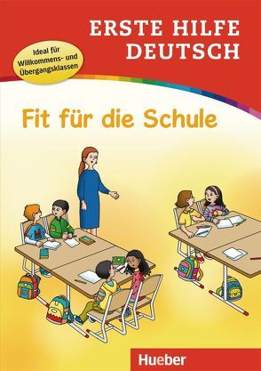 Erste Hilfe Deutsch – Fit für die Schule von Löw,  Maximilian, Techmer,  Marion