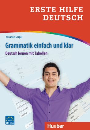 Erste Hilfe Deutsch – Grammatik einfach und klar von Geiger,  Susanne