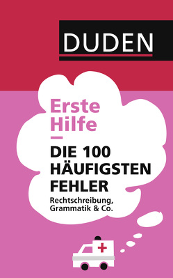 Erste Hilfe Die 100 häufigsten Fehler von Steinhauer,  Anja