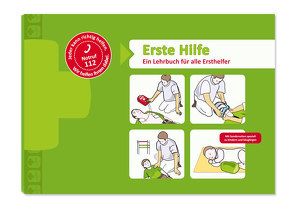 Erste Hilfe – Ein Lehrbuch für alle Ersthelfer von Wicht,  Steffen