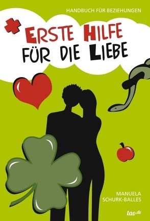 Erste Hilfe für die Liebe von Schurk-Balles,  Manuela