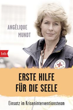 Erste Hilfe für die Seele von Mundt,  Angélique