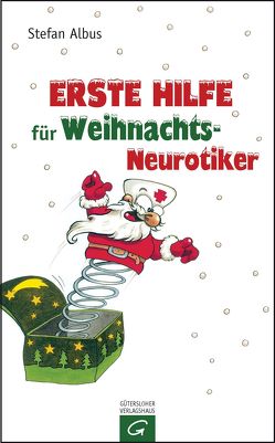 Erste Hilfe für Weihnachts-Neurotiker von Albus,  Stefan