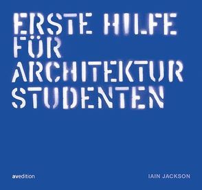 Erste Hilfe für Architekturstudenten von Jackson,  Iain