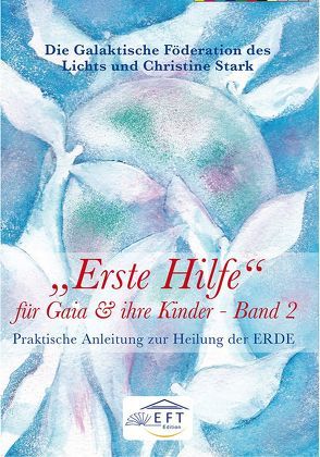 „Erste Hilfe“ für Gaia und ihre Kinder Band 2 von Stark,  Christine