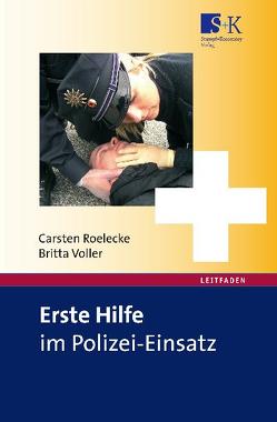 Erste Hilfe im Polizei-Einsatz von Roelecke,  Carsten, Voller,  Britta