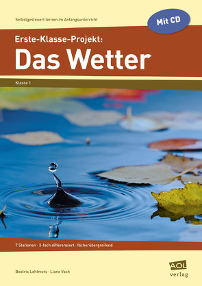 Erste-Klasse-Projekt: Das Wetter von Lehtmets,  Beatrix, Vach,  Liane