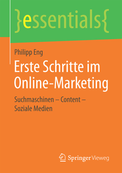 Erste Schritte im Online-Marketing von Eng,  Philipp