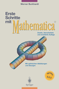 Erste Schritte mit Mathematica von Burkhardt,  Werner