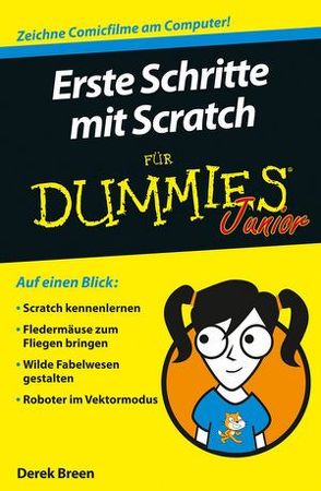 Erste Schritte mit Scratch für Dummies Junior von Breen,  Derek