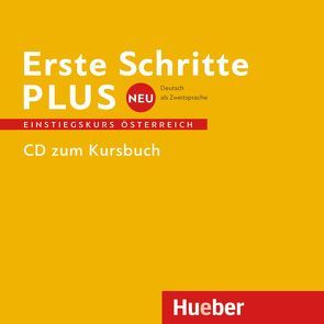 Erste Schritte plus Neu – Einstiegskurs Österreich von Mayrhofer,  Lukas, Niebisch,  Daniela, Orth-Chambah,  Jutta, Weers,  Dörte, Zschärlich,  Renate