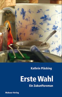 Erste Wahl von Pläcking,  Kathrin