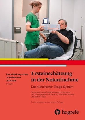 Ersteinschätzung in der Notaufnahme von Krey,  Jörg;Moecke,  Heinzpeter, Mackway-Jones,  Kevin, Marsden,  Janet, Windle,  Jill