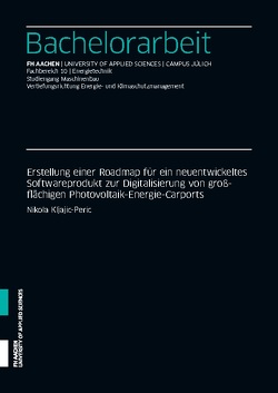 Erstellung einer Roadmap für ein neuentwickeltes Softwareprodukt zur Digitalisierung von großflächigen Photovoltaik-Energie-Carports von Kljajic-Peric,  Nikola