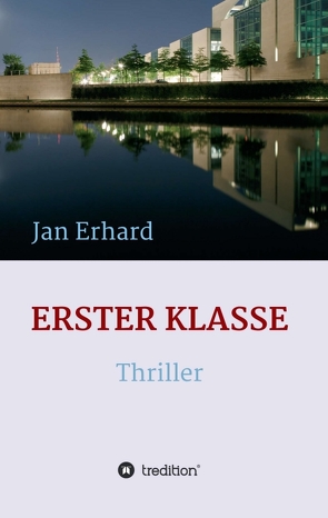 Erster Klasse von Erhard,  Jan