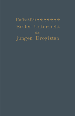 Erster Unterricht des jungen Drogisten von Hoffschildt,  Franz