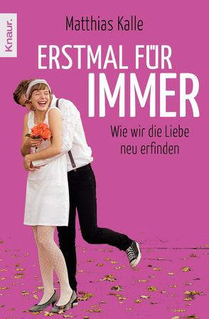 Erstmal für immer von Kalle,  Matthias