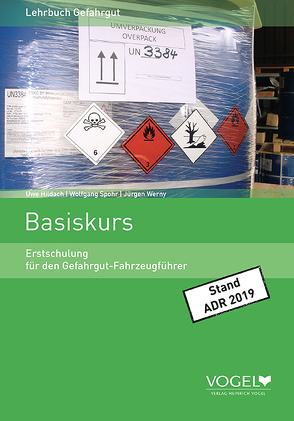 Erstschulung für den Gefahrgut-Fahrzeugführer von Dipl.-Ing. Werny,  Jürgen, Hildach,  Uwe, Spohr,  Wolfgang